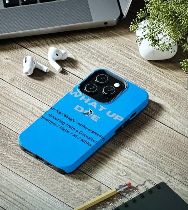 Image of What Up Doe Phone Case 