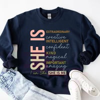 She Is Me Sweatshirt