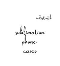 SUBLIMATION PHONE CASES
