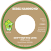 Beres Hammnod - Don't Wait Too Long / You Don't Have To Lie - Mailing 18th March