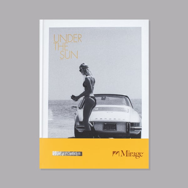 Image of MIRAGE - Under The Sun - Vol.1 Porsche - Last Copies 