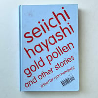 Image 18 of GOLDEN POLLEN & OTHER STORIES by SEIICHI HAYASHI! translated by RYAN HOLMBERG! (LOW GRADE COPY)