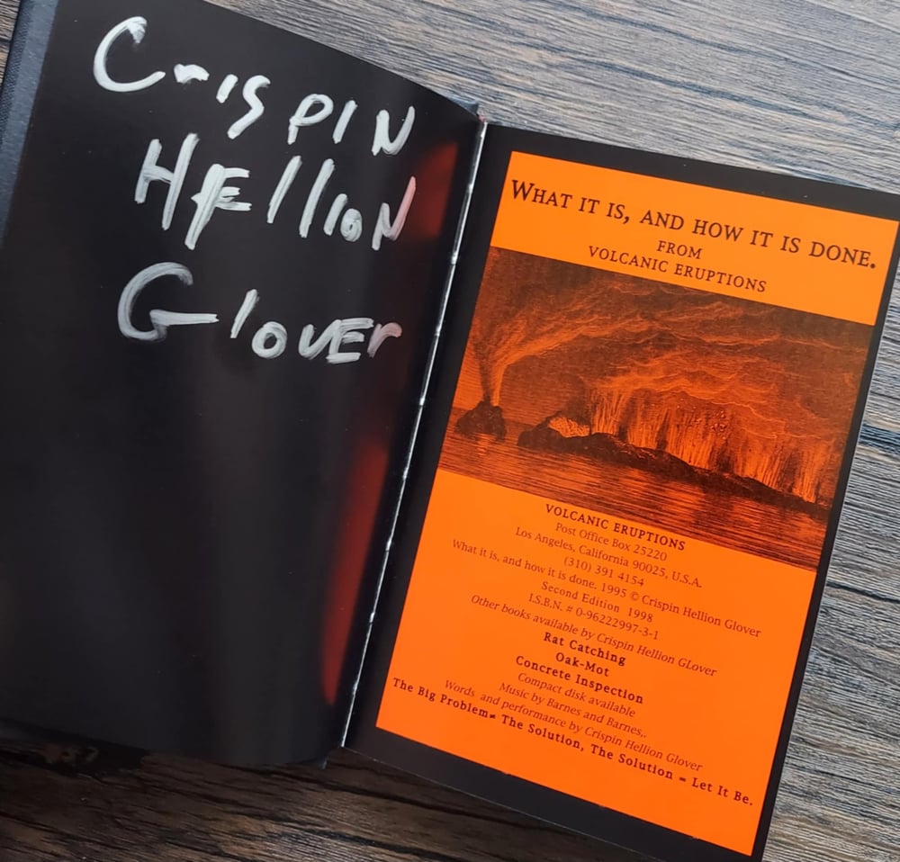 What It Is, and How It Is Done, by Crispin Hellion Glover - SIGNED