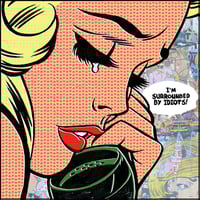 Image 1 of I'M SURROUNDED BY IDIOTS!! (HOMENAJE A ROY LICHTENSTEIN)