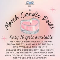 The only Candle Reiki for March 3/7 