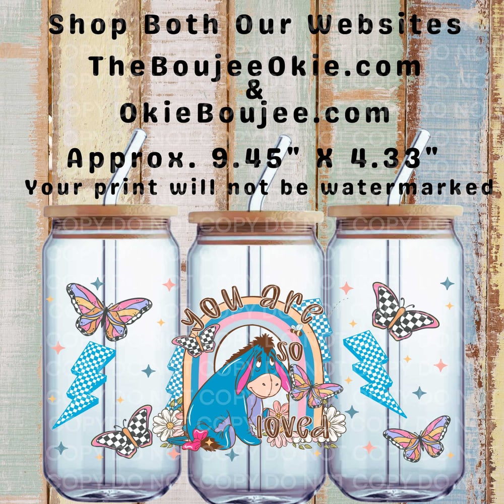 Image of Eyore You Are So Loved single Sided Uv Dtf Wrap    W0918 