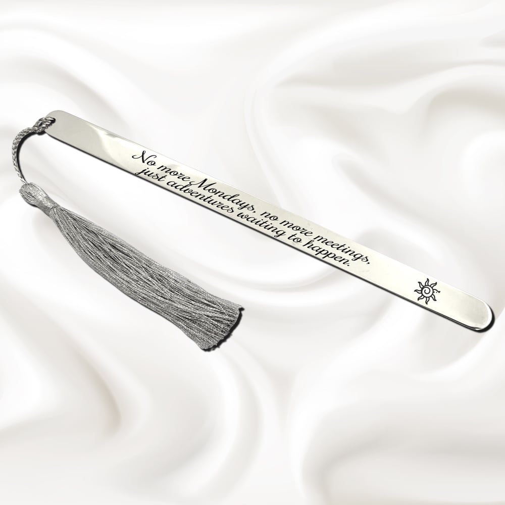 Image of No more Mondays, no more meetings, just adventures waiting to happen - Retirement Gifts & Bookmark