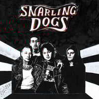 SNARLING DOGS - Snarling Dogs LP
