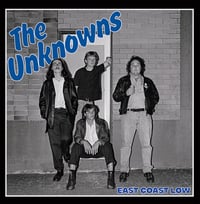 THE UNKNOWNS - East Coast Low LP