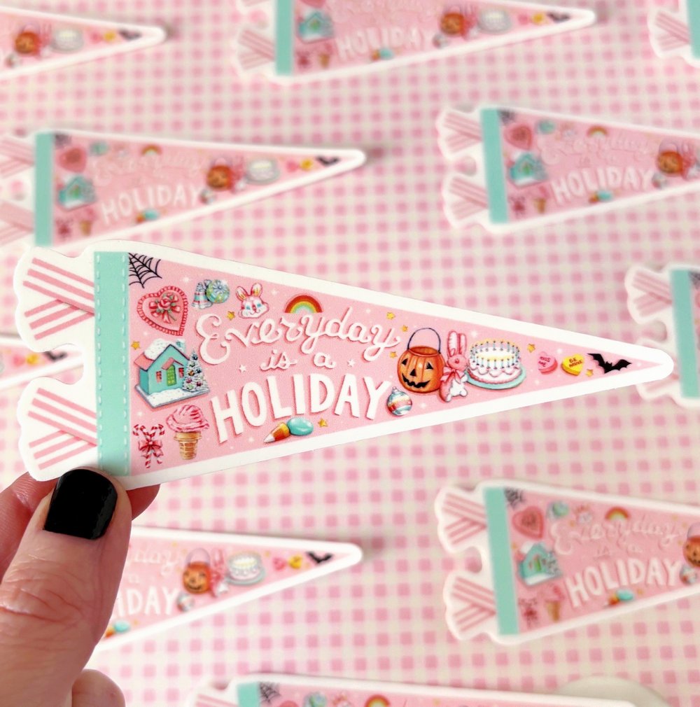 Image of Everyday is a Holiday pennant sticker 