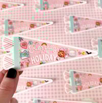 Image 1 of Everyday is a Holiday pennant sticker 