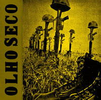 OLHO SECO - "Botas, Fuzis e Capacetes" 7"
