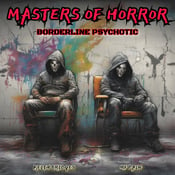 Image of Masters Of Horror (MF Pain & Keith Bridges)-Borderline Psychotic cd