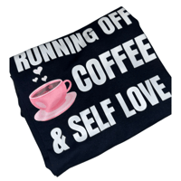 Coffee & Self Love Tee