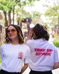 Image 1 of TEE-SHIRT "TAKE UP SPACE" - COLLAB' LAURIE-ANNE POQUET