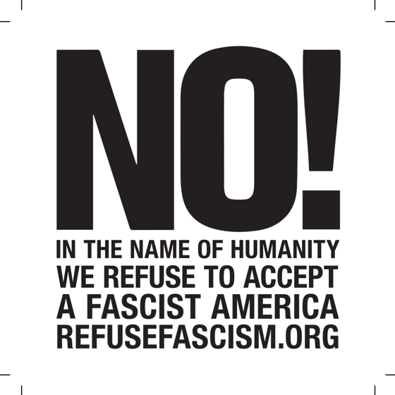 Image of NO! In the name of humanity, we REFUSE to accept a fascist America! Stickers
