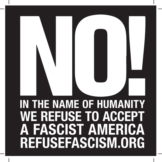 Image of NO! In the name of humanity, we REFUSE to accept a fascist America! Sticker