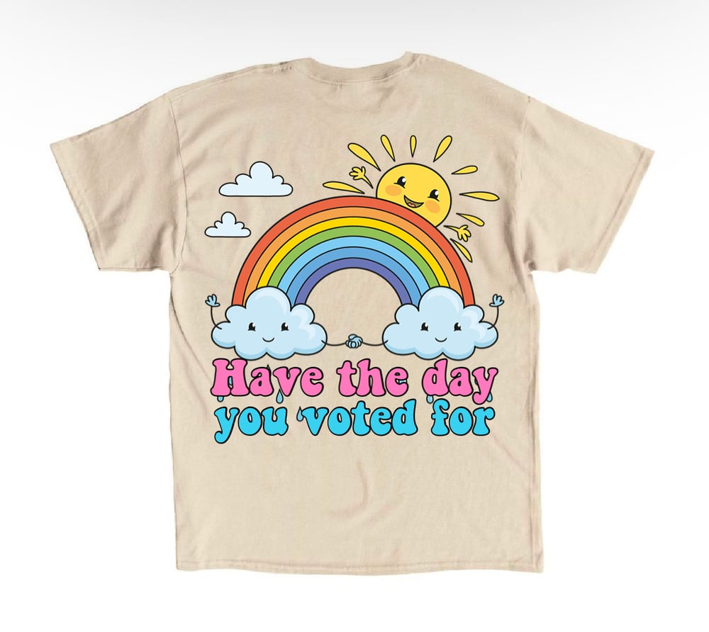 Image of Have the Day You Voted For