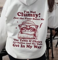 Image 2 of I'm not clumsy hoodie