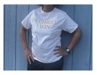 Image 1 of IN Christ I Win Tshirt 
