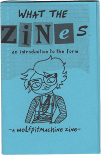 What the Zines