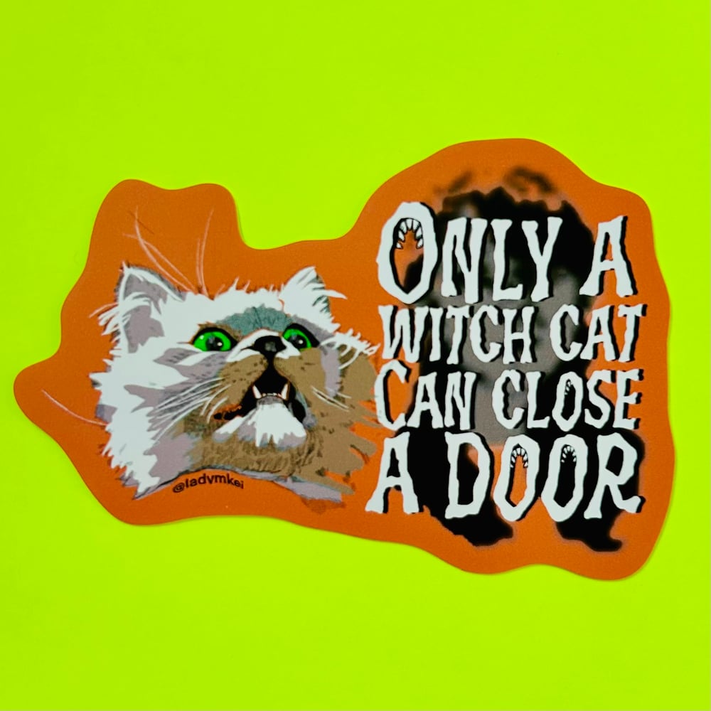 Image of Only A Witch Cat Can Close A Door sticker