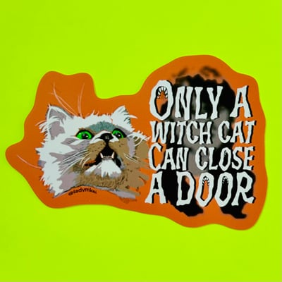 Image of Only A Witch Cat Can Close A Door sticker