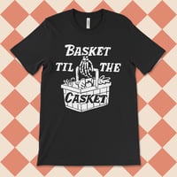 Image 1 of Basket Til The Casket Black T-Shirt