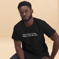 Image 4 of I didn't vote for him t-shirt