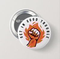 Get in Good Trouble