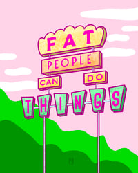 Image 2 of Fat People Can Do Things Print