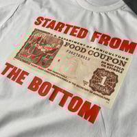 Image 2 of Started from the bottom 