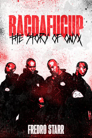 Image of BACDAFUCUP: THE STORY OF ONYX