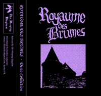 ROYAUME DES BRUMES "Demo Collection" 2xCS