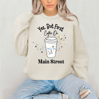 Image 1 of But First Hot Coffee on Main Street Neutral Colors 