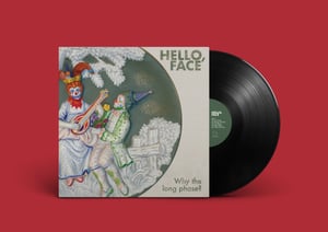 Image of Hello, Face- ‘Why the Long Phase?’ LIMITED BLACK VINYL