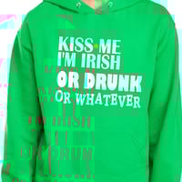 Image 5 of Kiss Me I'm Irish or Whatever shirt