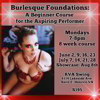 Burlesque Foundations: A Beginner Course For The Aspring Performer (June/July session)