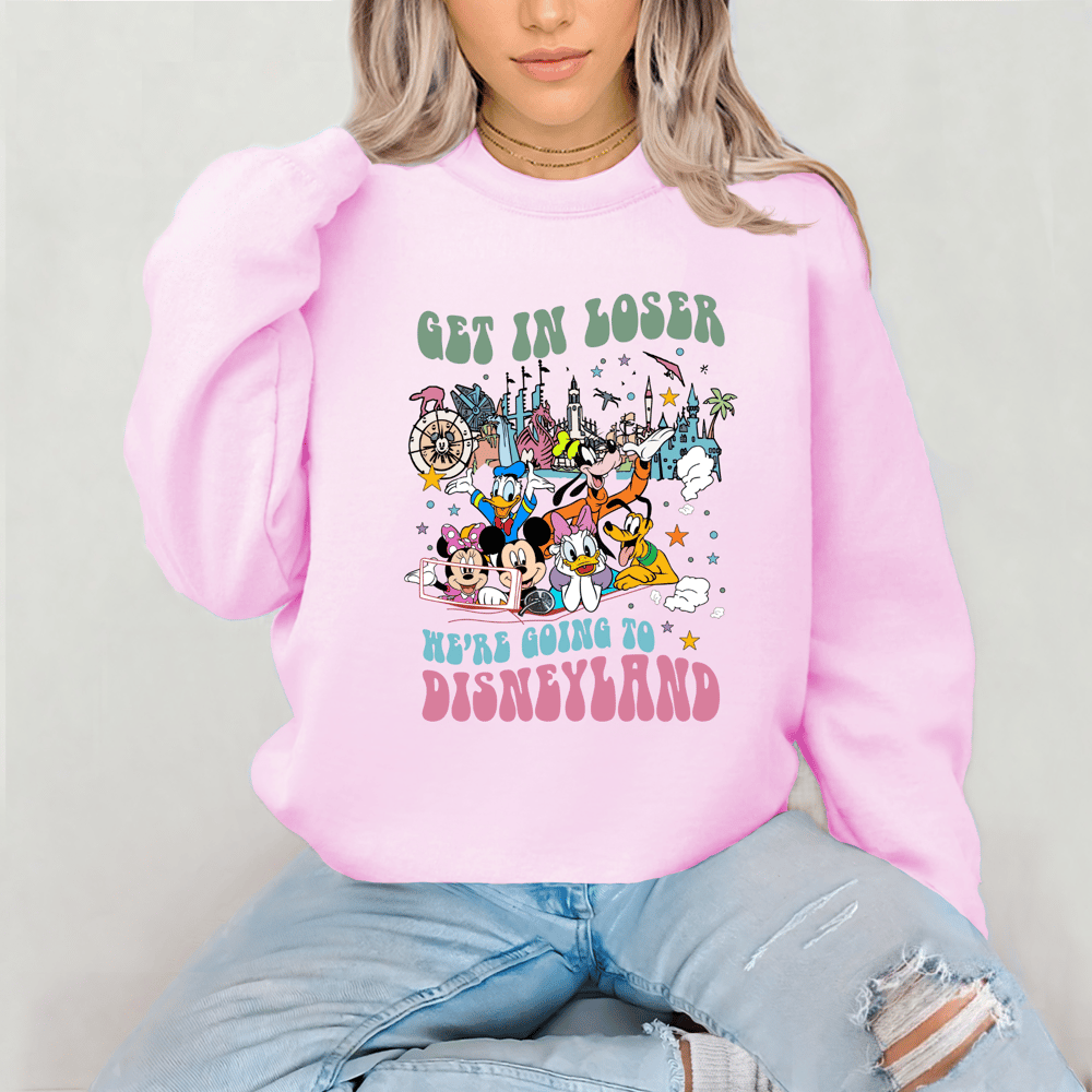 Image of Get in Loser we are going to Disneyland 