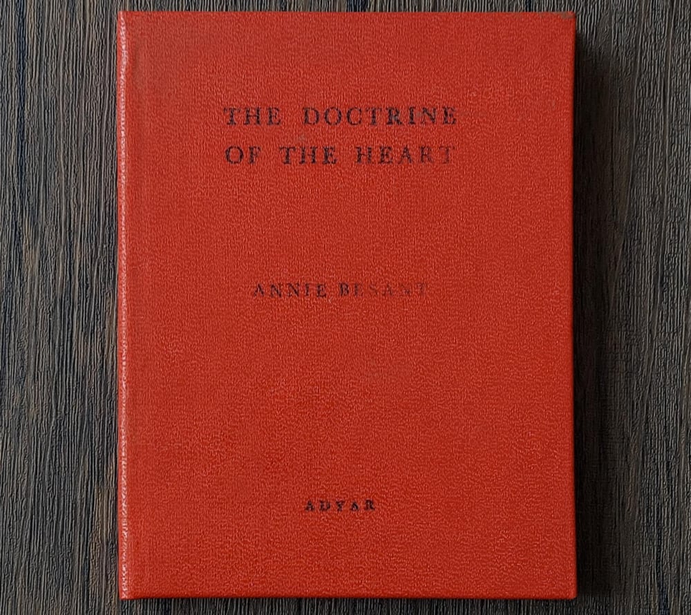 The Doctrine of the Heart, by Annie Besant.