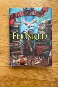 Flunked (Fairy Tale Reform School #1) by Jen Calonita