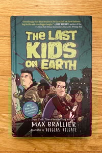 Image 1 of The Last Kids on Earth (The Last Kids on Earth #1) by Max Brallier