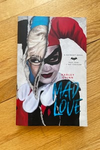 DC Comics novels - Harley Quinn: Mad Love by Paul Dini ,  Pat Cadigan