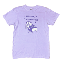 Image 1 of I AM ALWAYS DREAMING TSHIRT [LILAC]