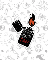 🎉 Give Em Hell Sticker  🎉