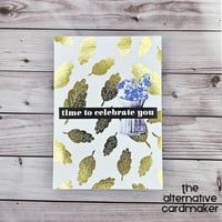 Time To Celebrate You - Handmade Card