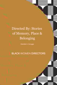 Image 1 of Directed By: Stories of Memory, Place & Belonging - Digital Only 