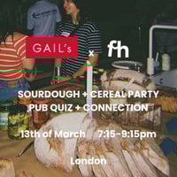 Image 1 of FH x Gails, Sourdough + Cereal Party 🥳 Pub Quiz + Connection, 13th of March, 7:15-9pm, London