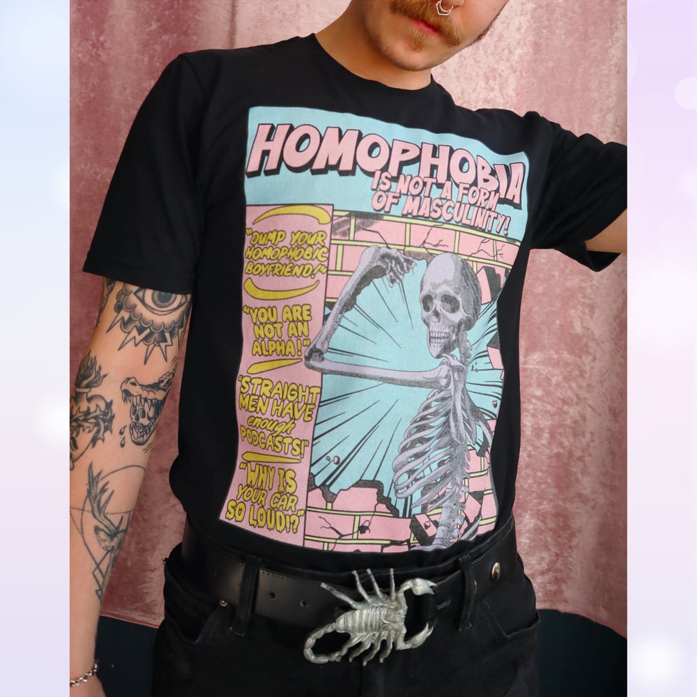 Image of Homophobia Is Not A Form Of Masculinity T-Shirt