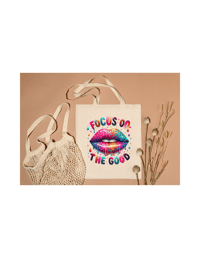 Focus On The Good